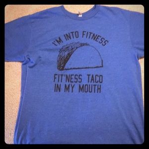 Custom “I’m into fitness” taco shirt!